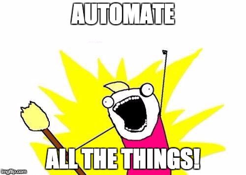 automate all the things